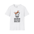 Death Before Decaf T-Shirt