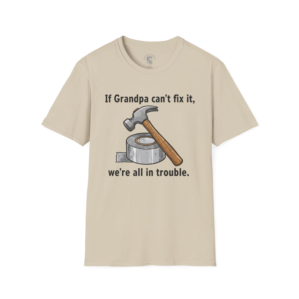If Grandpa Can't Fix It T-Shirt