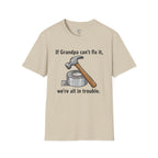 If Grandpa Can't Fix It T-Shirt