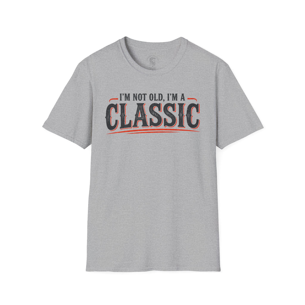 I'm Not Old T-Shirt