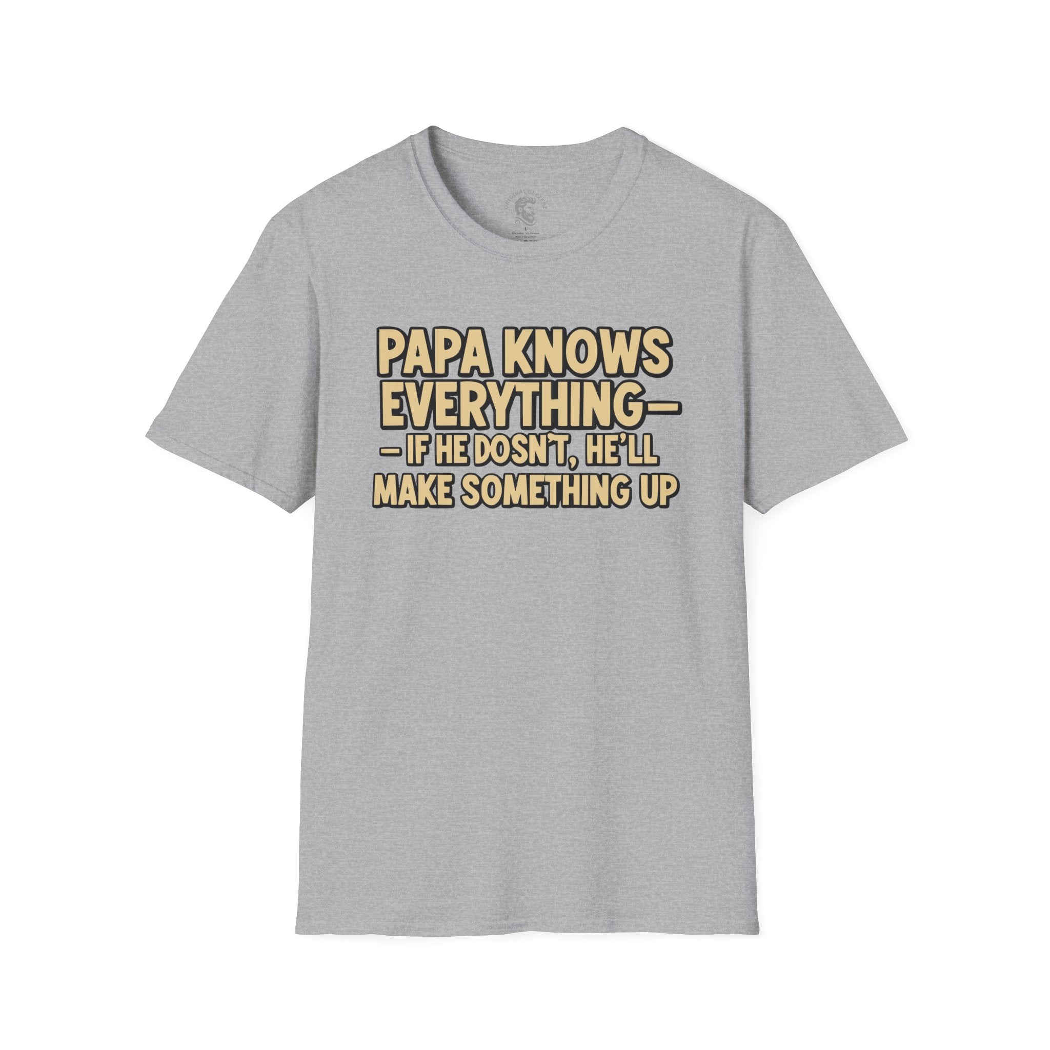 Papa Knows Everything T-Shirt