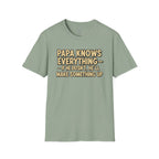 Papa Knows Everything T-Shirt