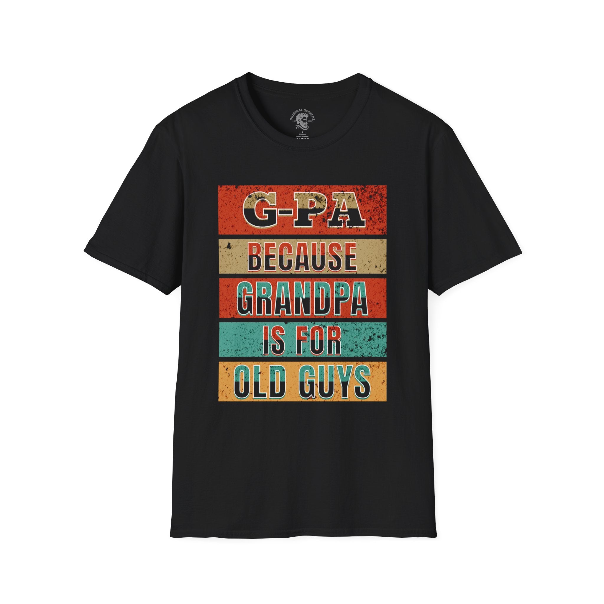 G-Pa Because T-Shirt