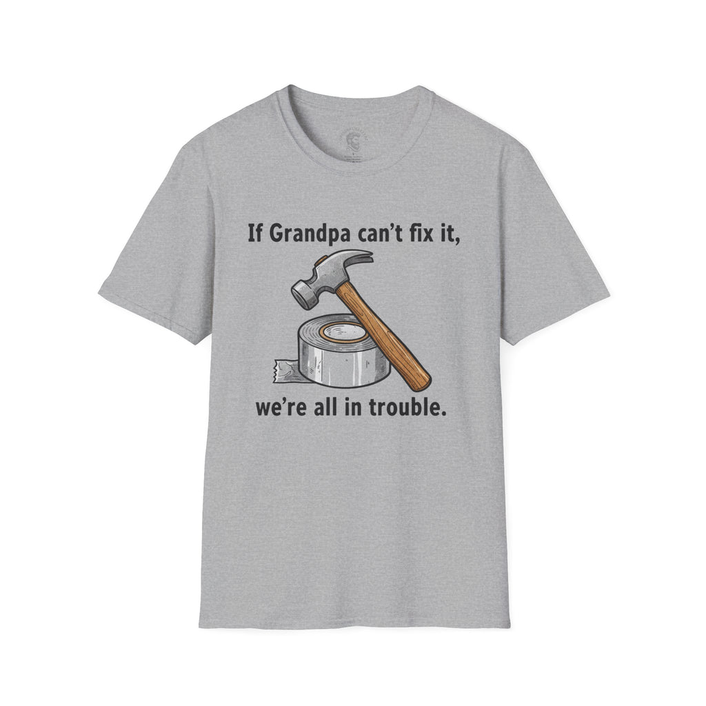 If Grandpa Can't Fix It T-Shirt