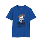 Death Before Decaf T-Shirt