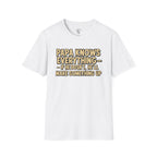 Papa Knows Everything T-Shirt