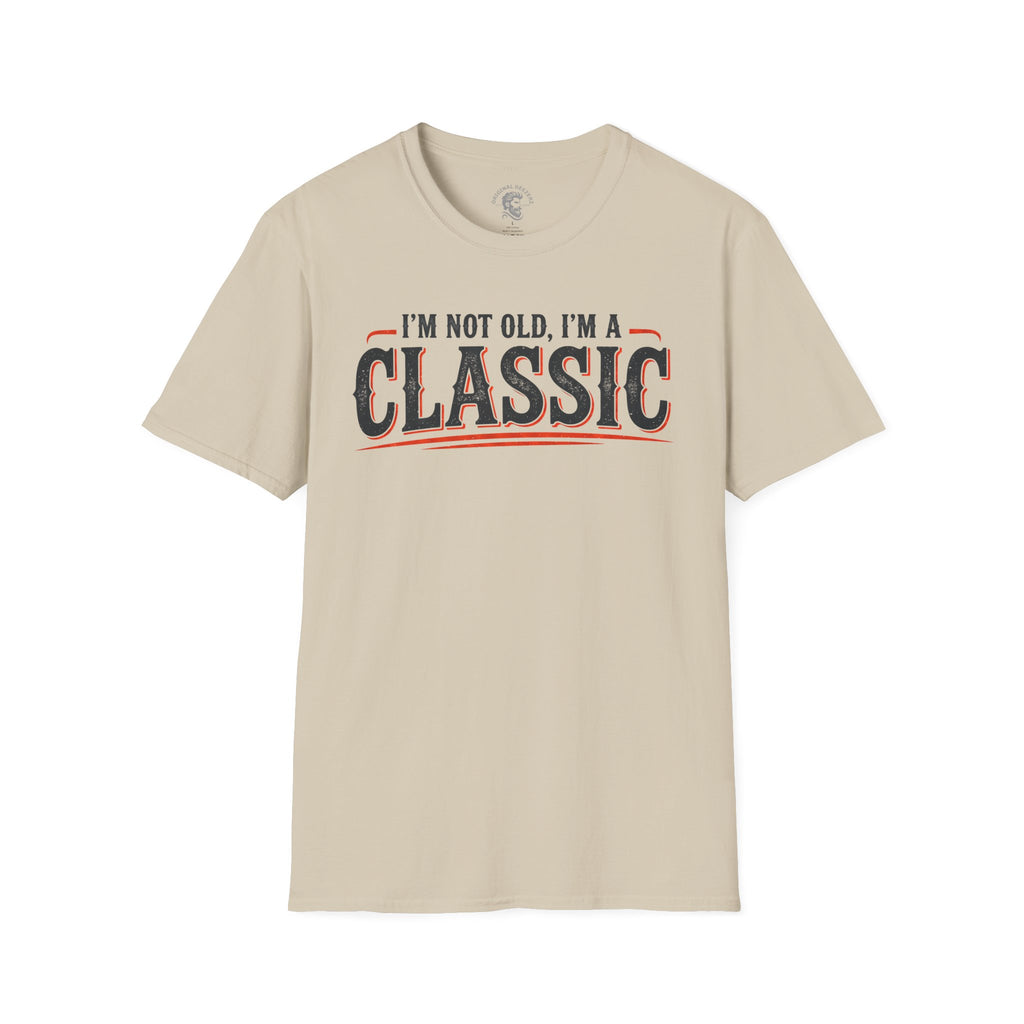 I'm Not Old T-Shirt