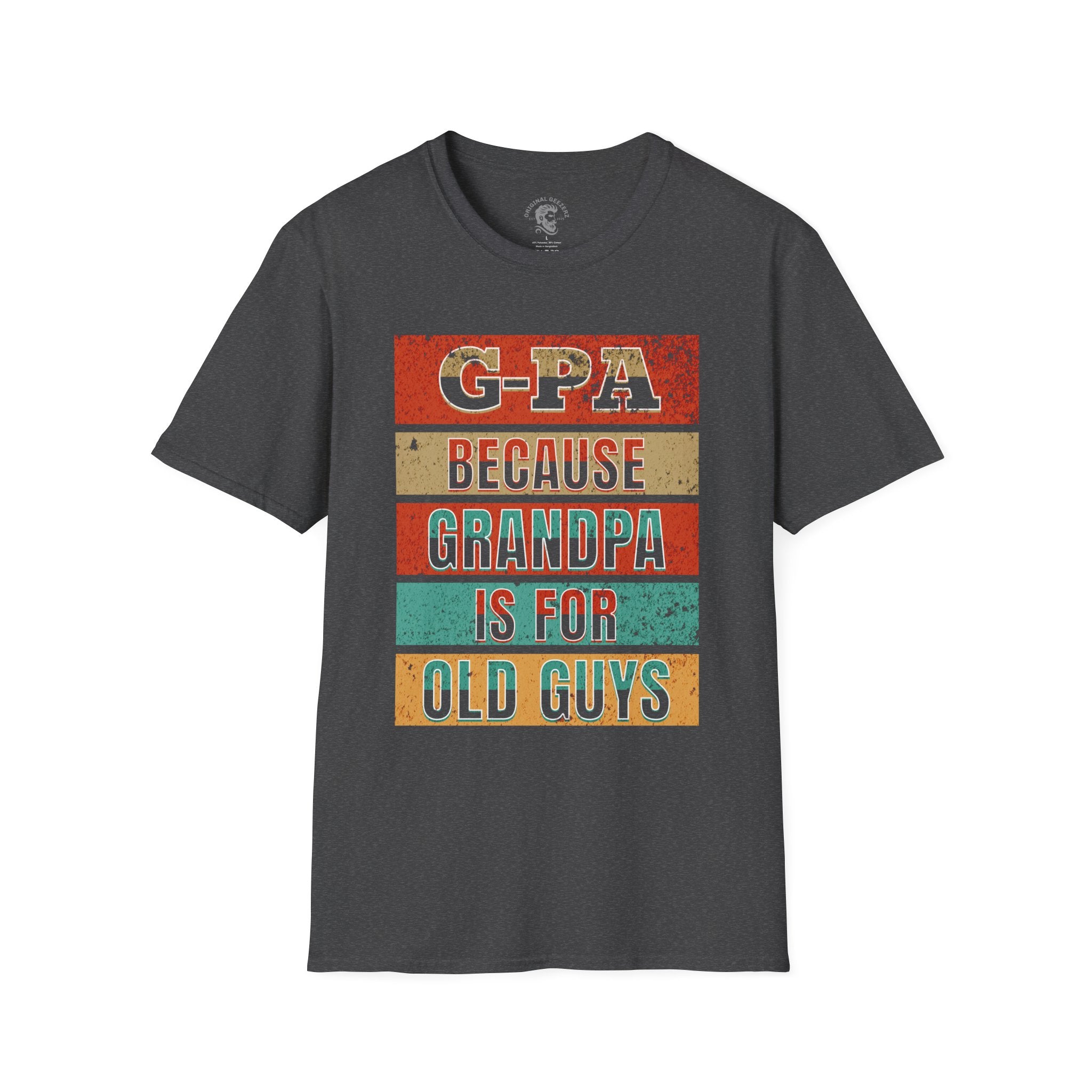 G-Pa Because T-Shirt