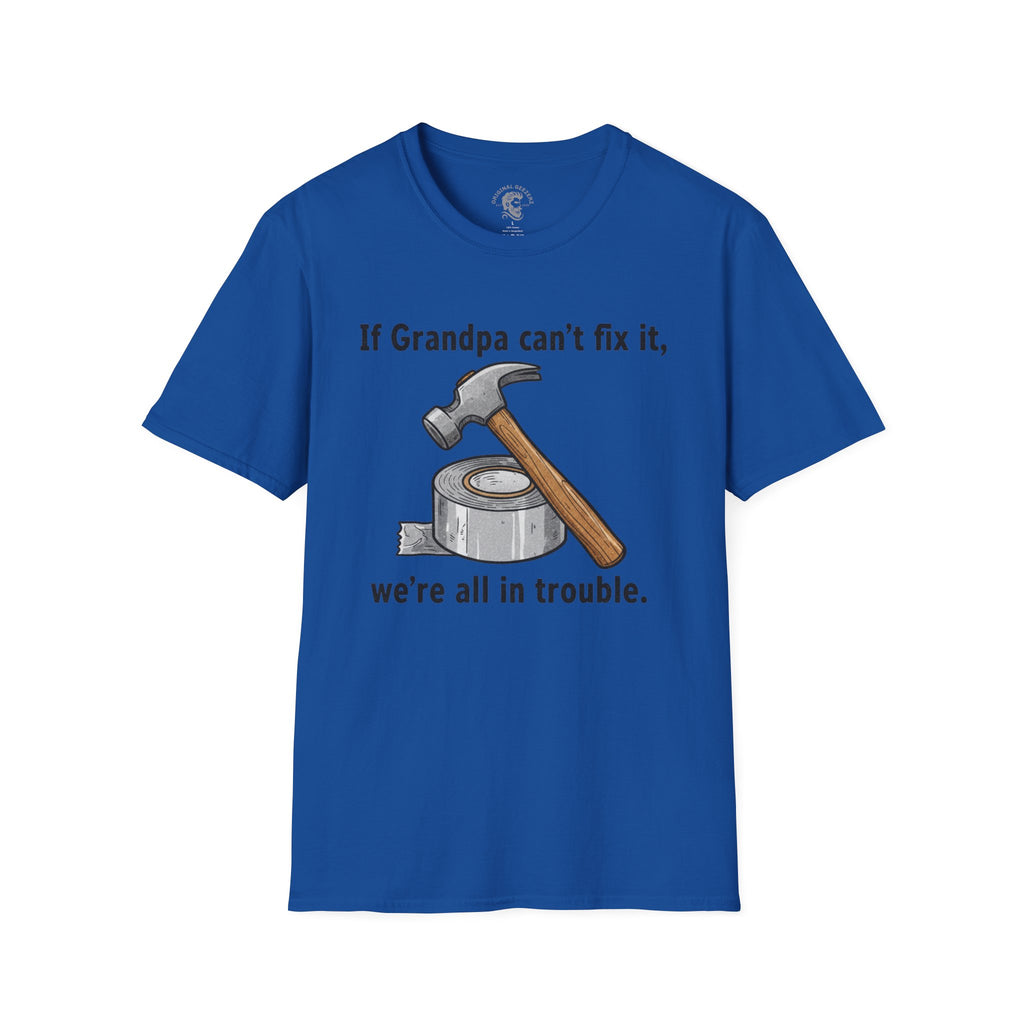 If Grandpa Can't Fix It T-Shirt