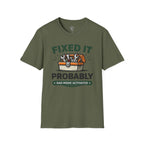 Fixed It - Probably T-Shirt