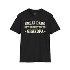 Great Dads Get Promoted T-Shirt