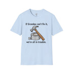 If Grandpa Can't Fix It T-Shirt