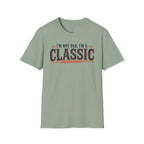 I'm Not Old T-Shirt
