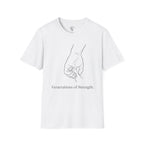 Generations of Strength T-Shirt