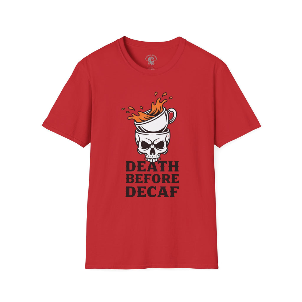 Death Before Decaf T-Shirt