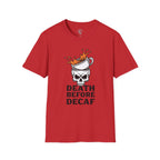 Death Before Decaf T-Shirt