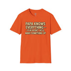 Papa Knows Everything T-Shirt