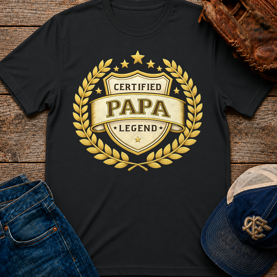 Certified PAPA T-Shirt