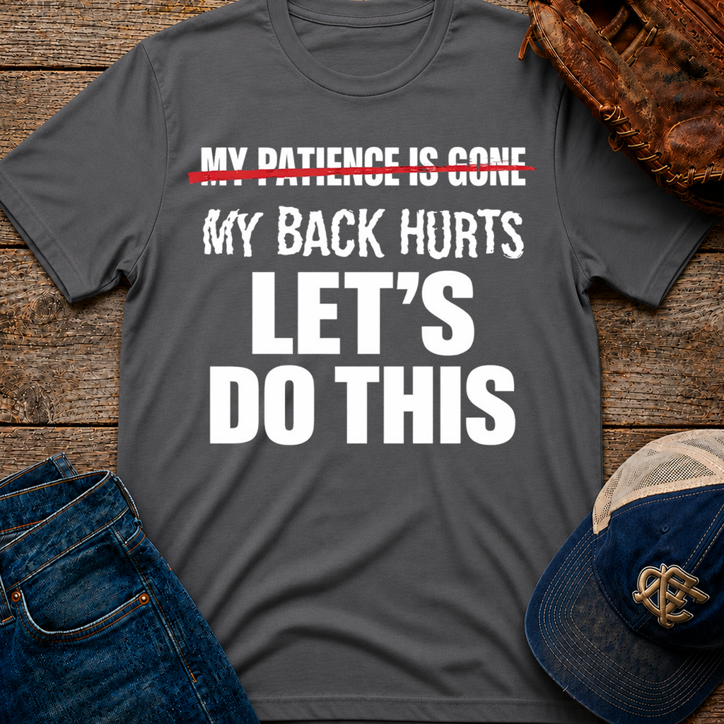 My Patience is Gone T-Shirt