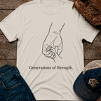 Generations of Strength T-Shirt