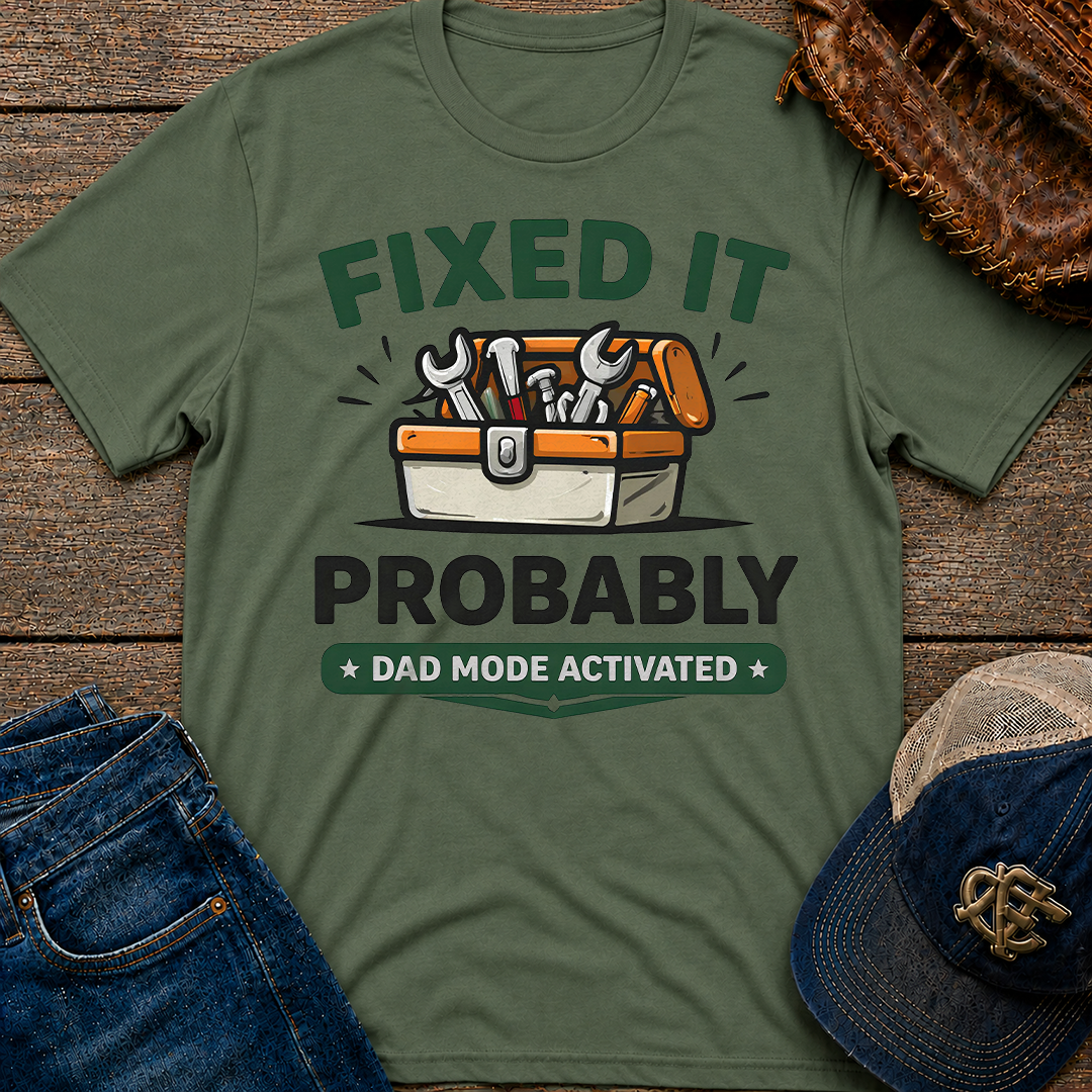 Fixed It - Probably T-Shirt