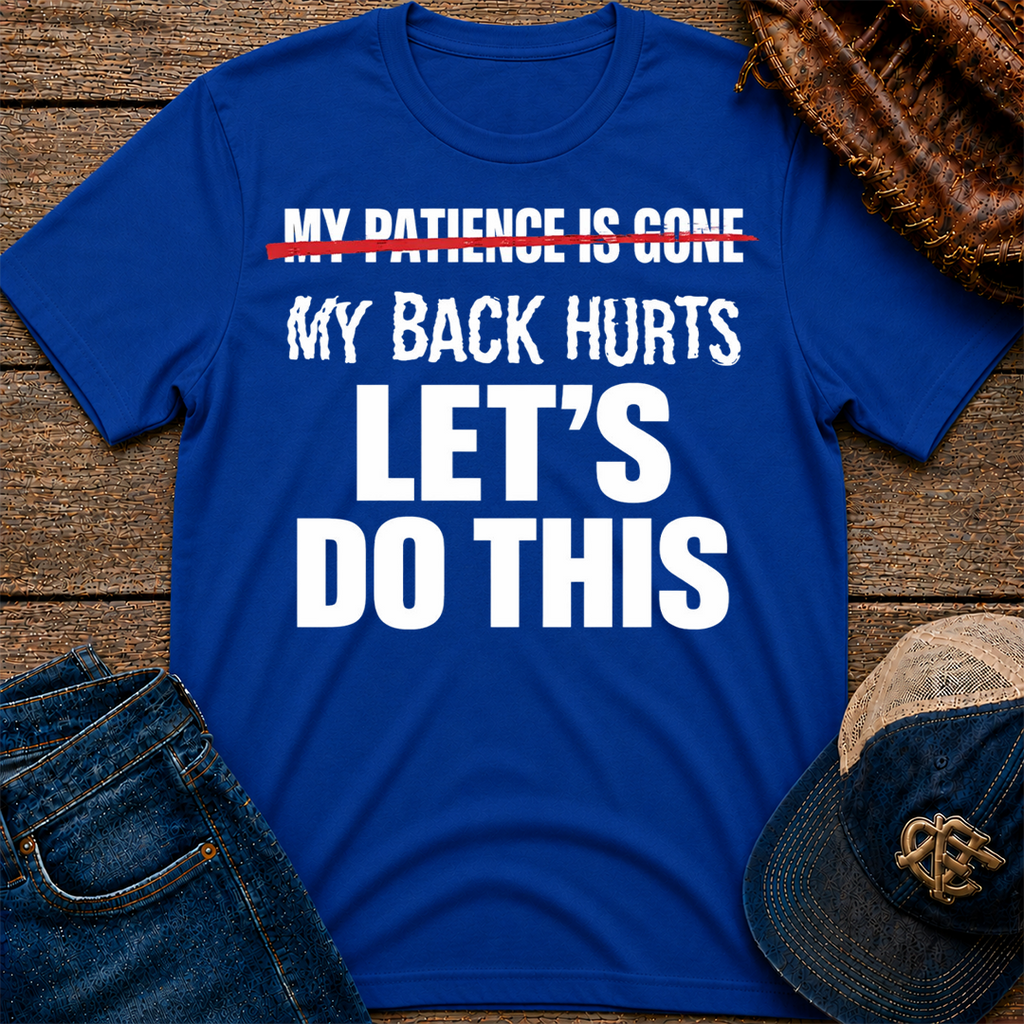 My Patience is Gone T-Shirt