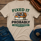 Fixed It - Probably T-Shirt