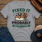 Fixed It - Probably T-Shirt