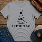 300 The Perfect Dad T-Shirt