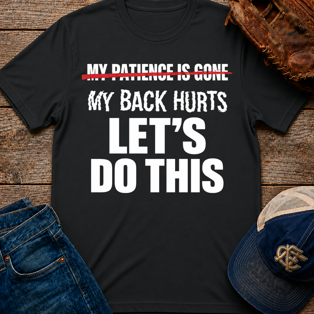 My Patience is Gone T-Shirt
