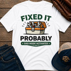 Fixed It - Probably T-Shirt